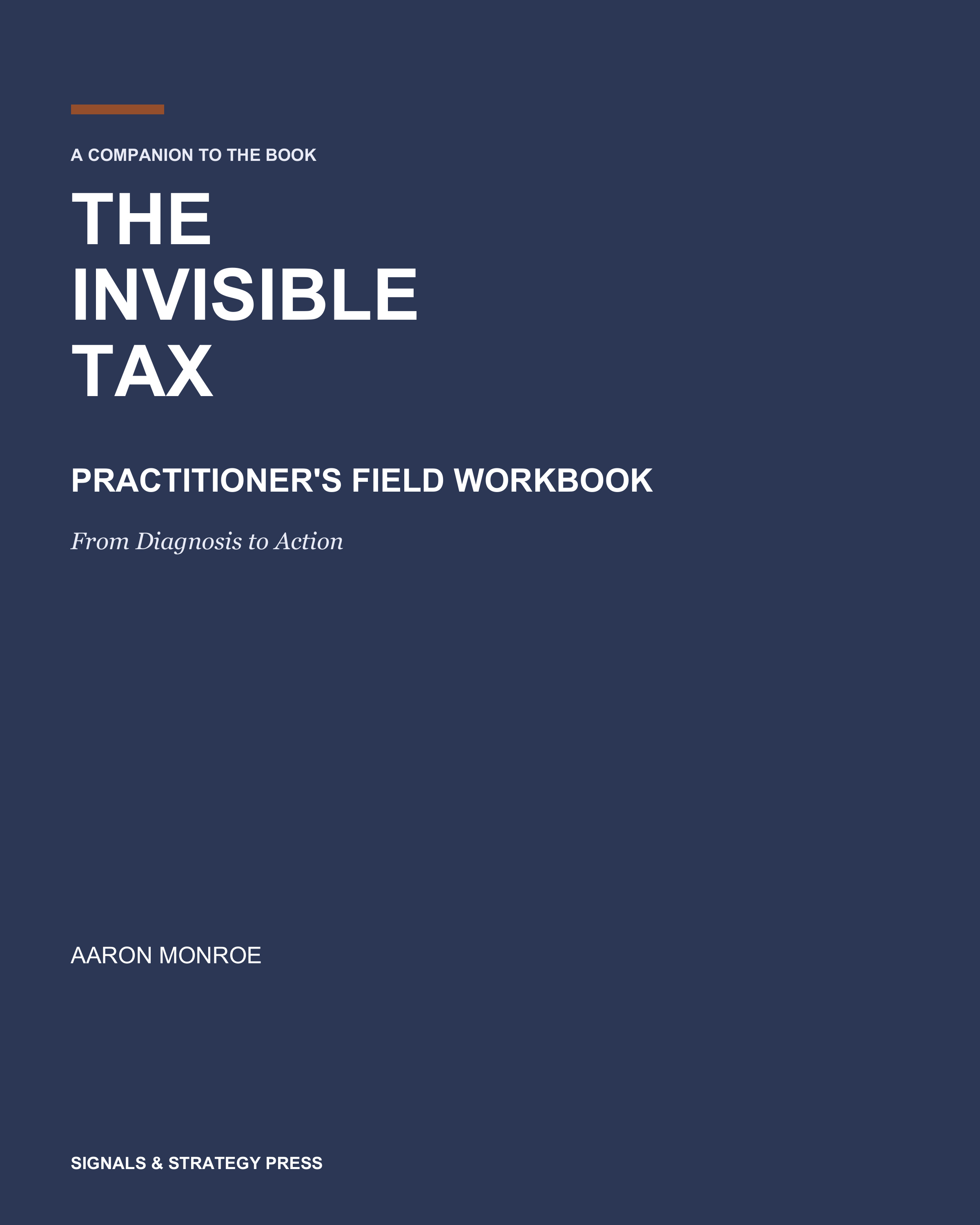 Cover of The Invisible Tax: Practitioner's Field Workbook