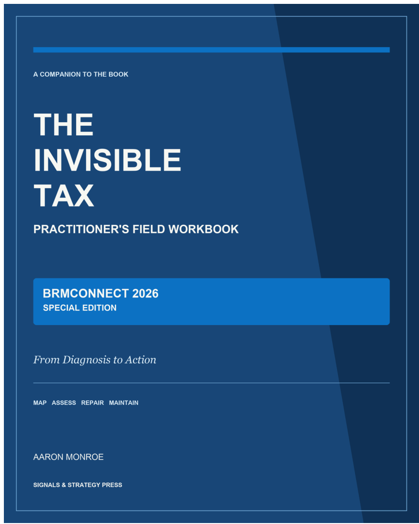 Cover of The Invisible Tax: Practitioner's Field Workbook - BRMConnect 2026 Special Edition